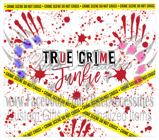 True Crime Junkie - Tumbler Transfer