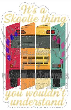 It's a skoolie thing - Tumber Decal