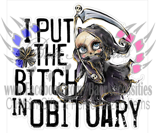 I put the B*tch in Obituary - Transfer