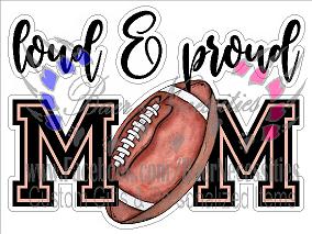 Loud & Proud MOM - Tumber Decal