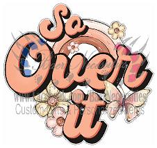 So over it - Tumber Decal
