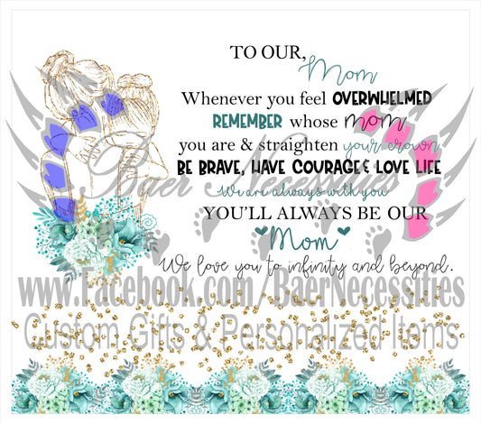 To Our Mom Saying - Full Wrap