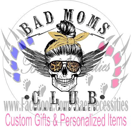 Bad Moms Club Wine Provided - Tumbler Decal