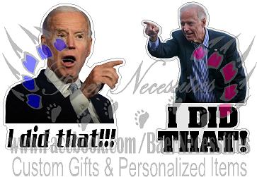 Biden I Did That - Decals