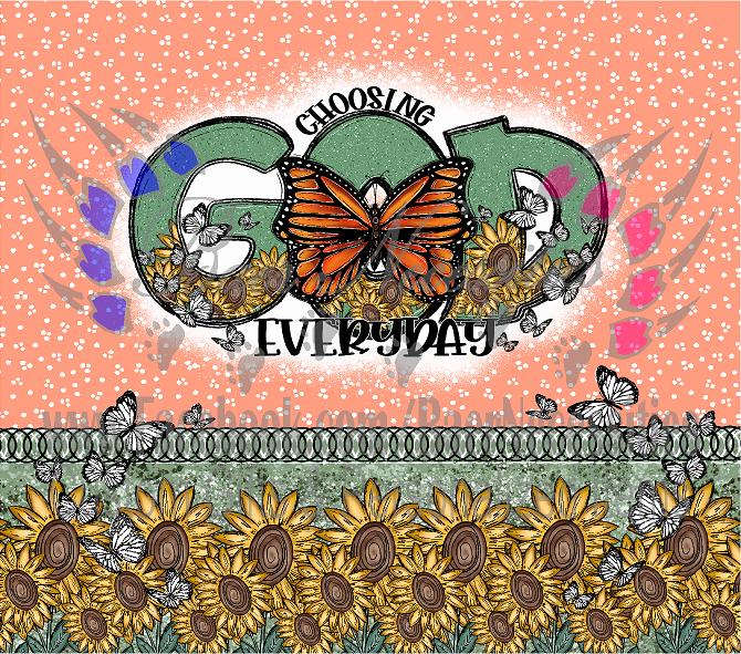 Choosing GOD Everyday - Full Wrap