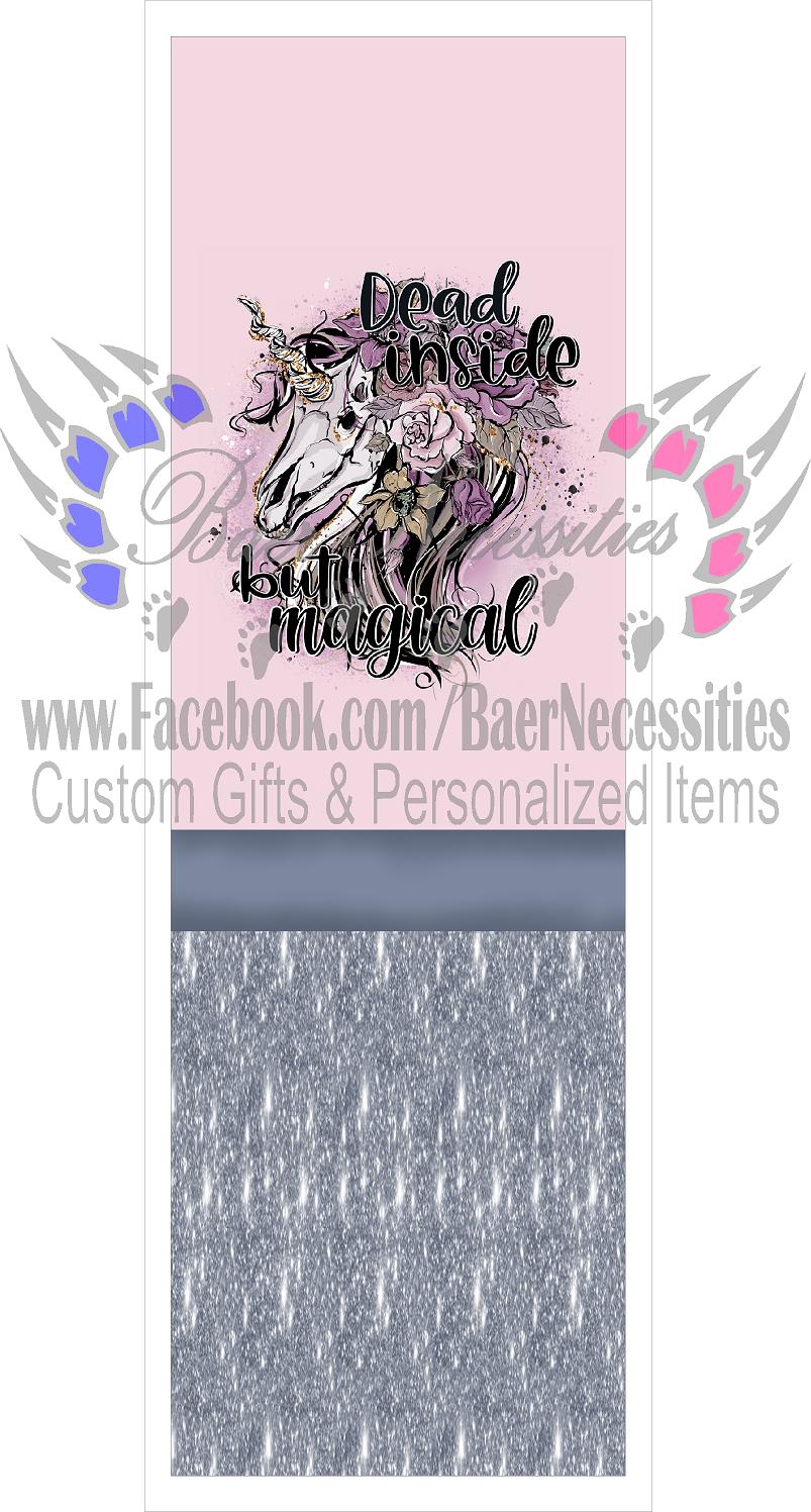 Dead inside but Magical - Pen Wrap