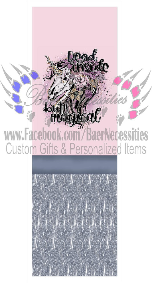 Dead inside but Magical - Pen Wrap
