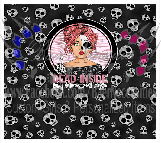 Dead Inside but Still a Bad B*tch Skull - Full Wrap