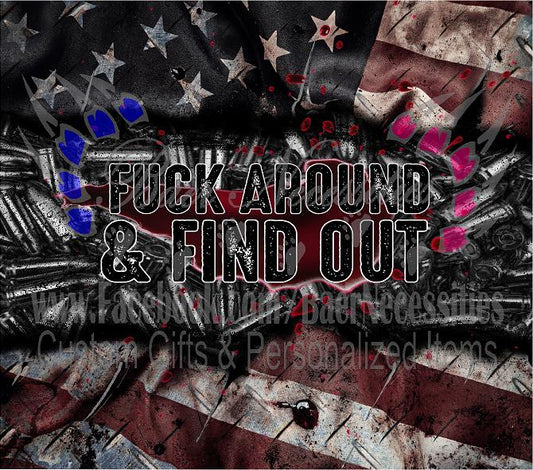 F*k Around and Find Out - Full Wrap
