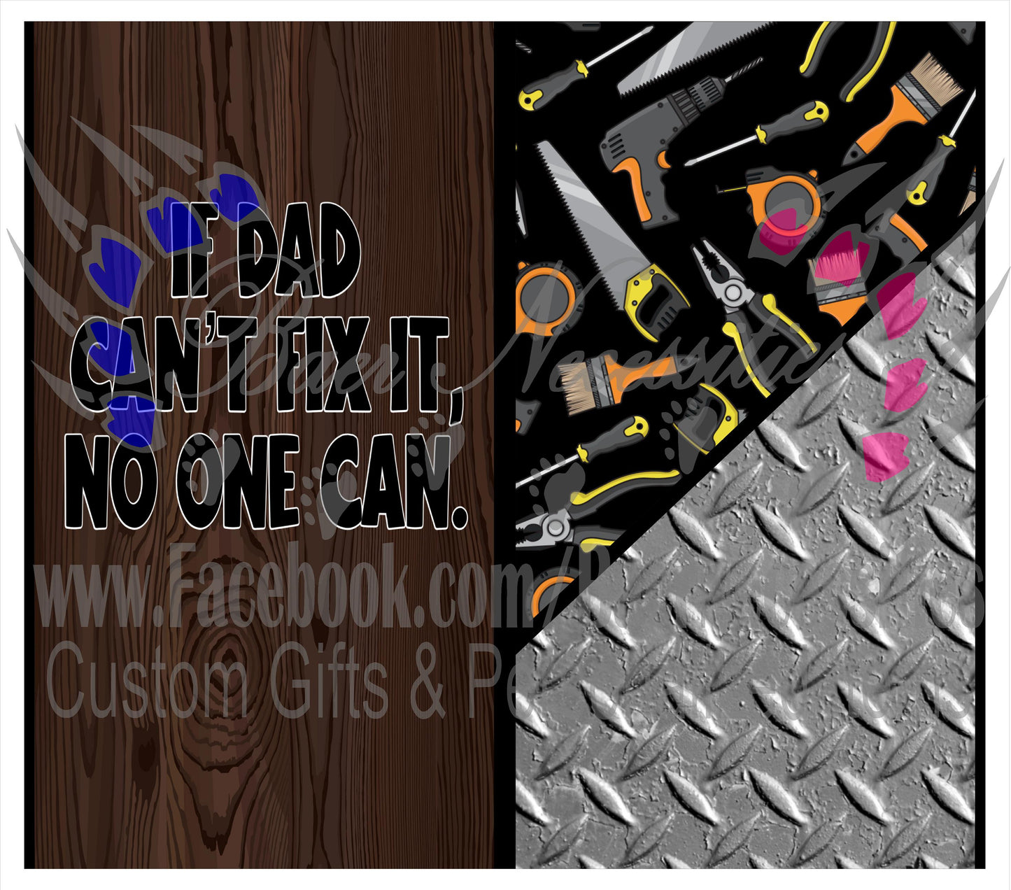 If Dad can't fix it, No one can - Tumbler Transfer