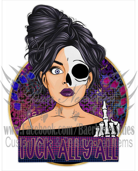 F*ck all y'all - Tumber Decal