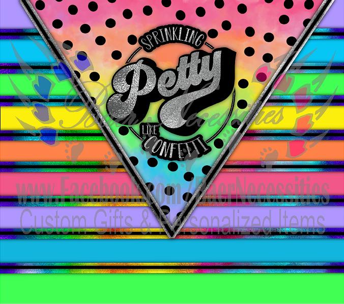 Sprinkling Petty like Confetti - Full Wrap