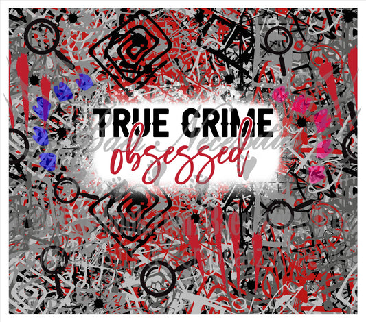 True Crime Obsessed - Full Wrap