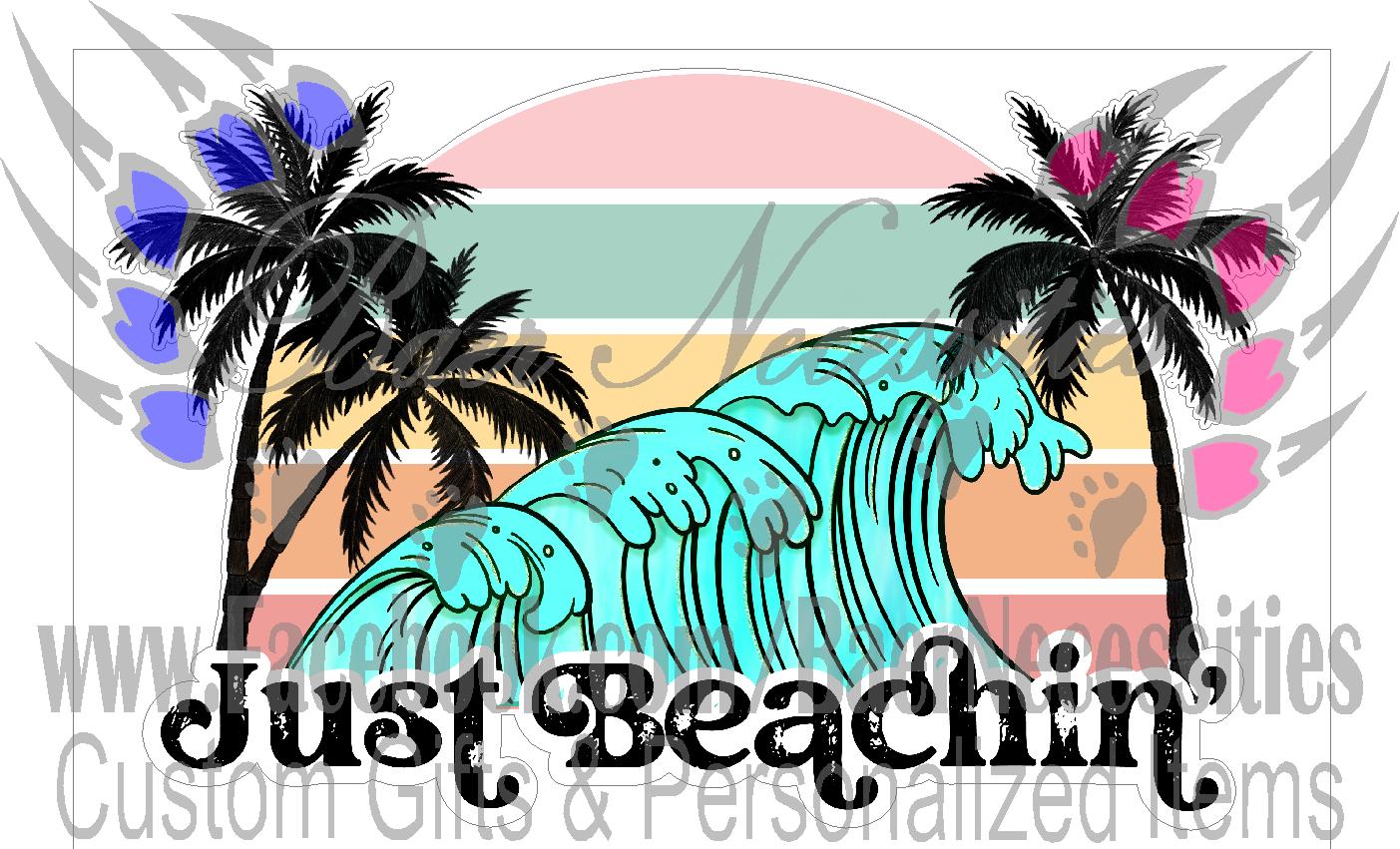 Just Beachin - Tumber Decal