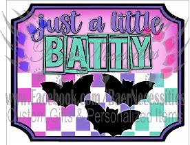Just a little Batty - Tumber Decal