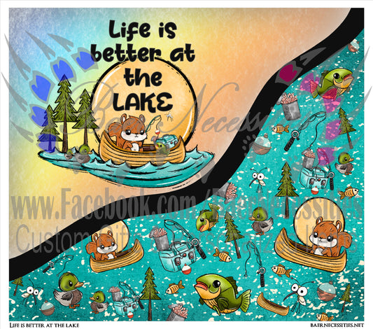 Life is better at the Lake - Tumbler Transfer