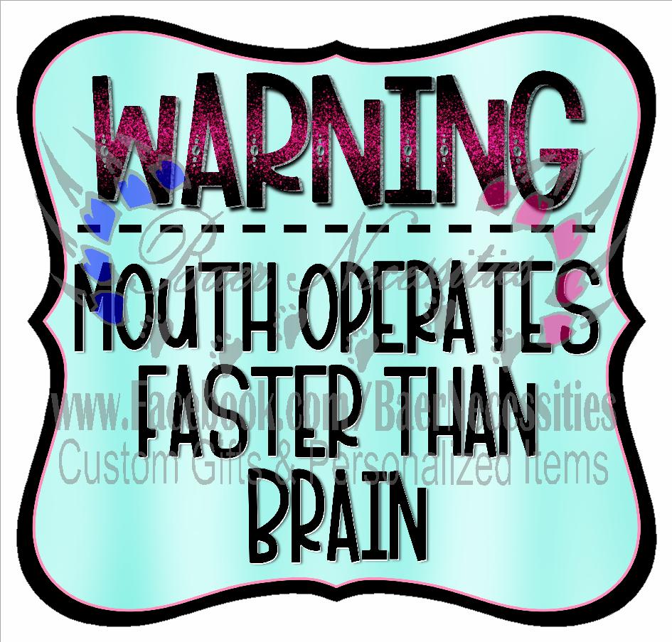 Warning Mouth Operates faster than Brain - Tumber Decal