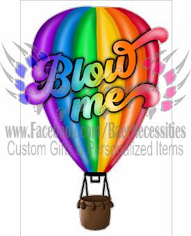 Blow Me Hot Air Balloon - Tumber Decal