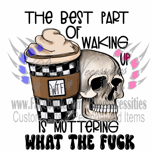 Muttering WTF - UV DTF