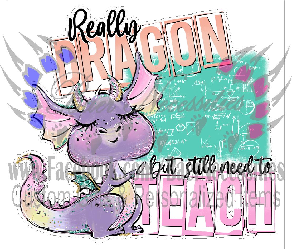 Really Dragon but Still need to Teach - Tumber Decal