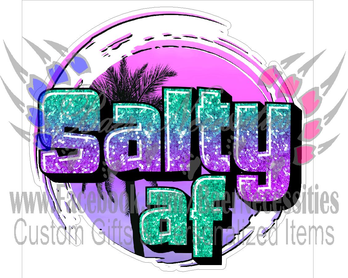 Salty AF - Tumber Decal
