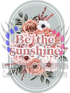 Be the Sunshine - Tumber Decal