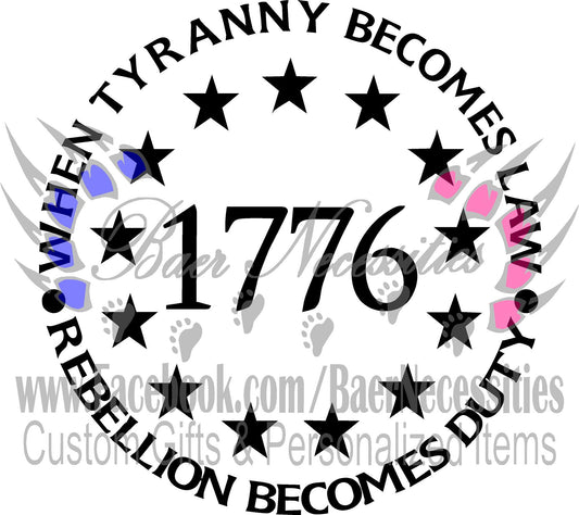 When Tyranny Becomes Law Rebellion Becomes Duty 1776 - Transfer
