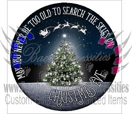 May you never be too old to search the skies on Christmsa Eve - Tumbler Decal