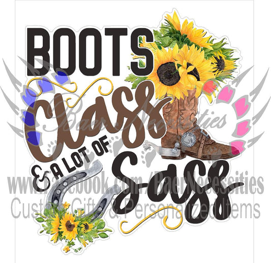 Boots Class and A Lot of Sass - Tumber Decal