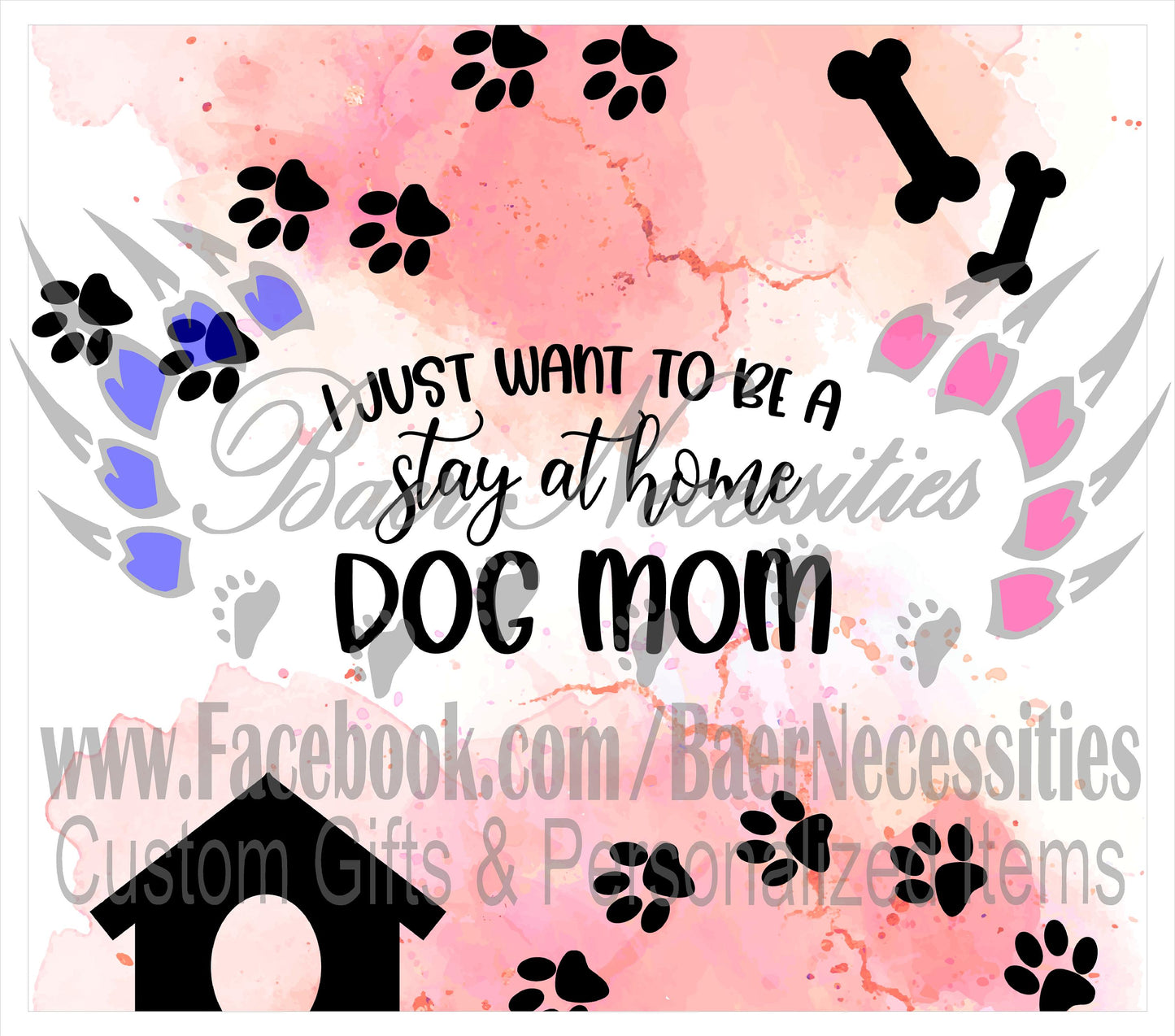 I just want to be a Stay at Home Dog Mom - Tumbler Transfer