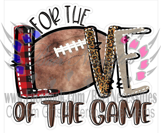 For the LOVE of the game Football - Tumber Decal