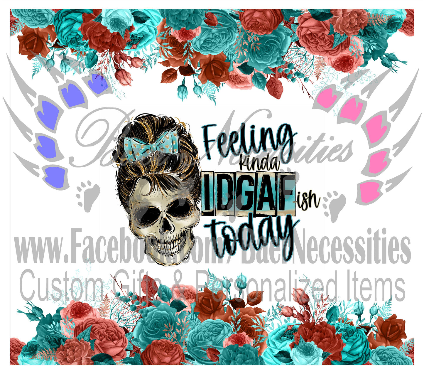 Feeling IDGAFish Today Skull Floral - Tumbler Transfer