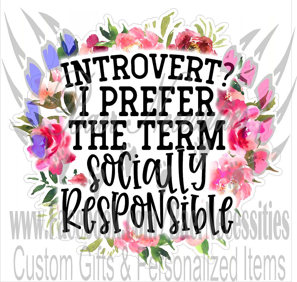Introverted Socially Responsible - Tumbler Decal