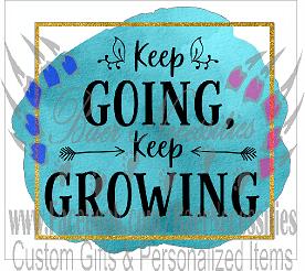 Keep on Going keep Growing - Tumber Decal