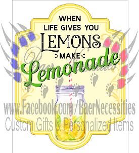 When Life gives you Lemons, Make Lemonade Label - Tumber decal
