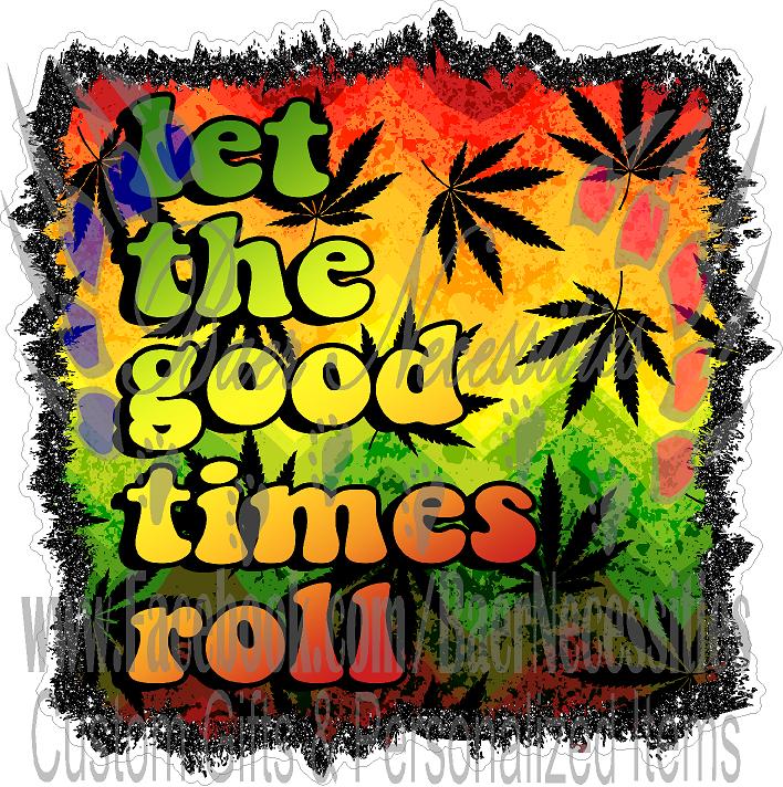 Let the Good Times Roll - Tumbler Decal