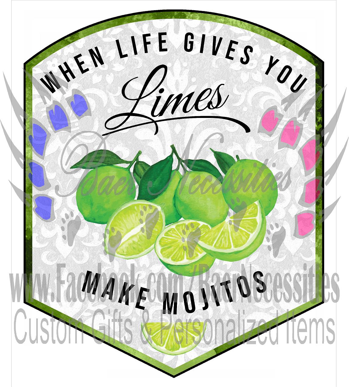 When Life Gives you Limes, Make Mojitos Label - Tumber decal