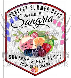 Perfect Summer days are made with Sangria, Suntans, & Flip Flops Label - Tumber decal