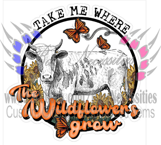 Take me Where the Wildflowers Grow - Tumber Decal