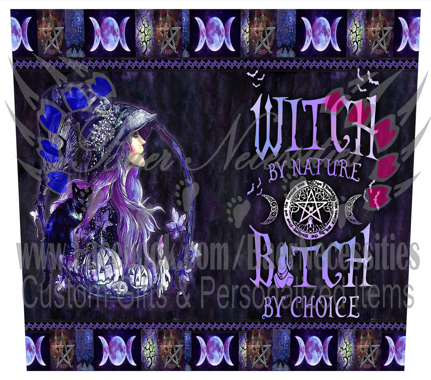 Witch by Nature, B*tch by Choice - Tumbler Transfer