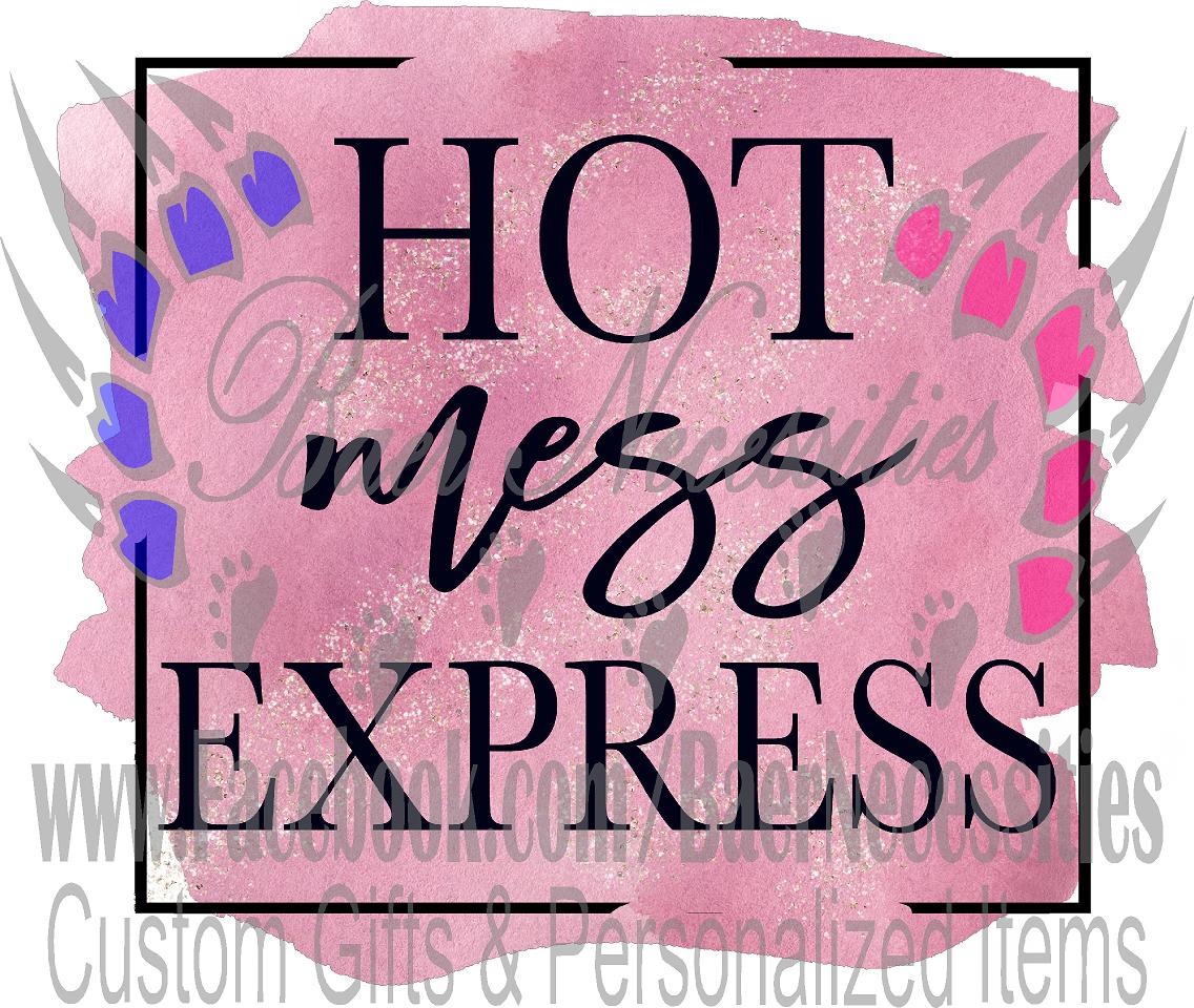 Hot Mess Express - Tumbler Decal