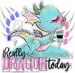 Really Dragon Today - Tumber Decal